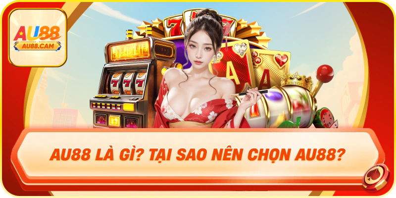 Giới thiệu AU88 - Giấy phép hoạt động quốc tế uy tín