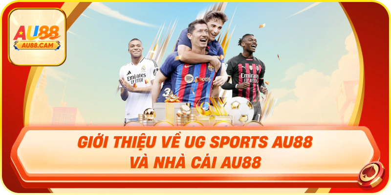 Giới thiệu về ug sports au88 và nhà cái au88