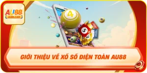 Giới thiệu về xổ số điện toán au88